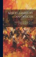 Miscellanies by an Officer
