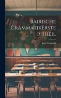 Bairische Grammatik Erster Theil