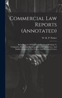 Commercial Law Reports (Annotated)