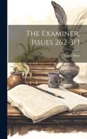 The Examiner, Issues 262-313