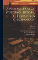 A New Method Of Studying History, Geography, & Chronology; Volume 2