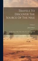 Travels To Discover The Source Of The Nile