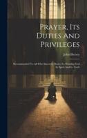 Prayer, Its Duties And Privileges
