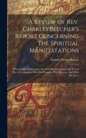A Review Of Rev. Charles Beecher's Report Concerning The Spiritual Manifestations