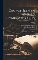 George Selwyn And His Contemporaries
