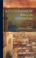 A Cyclopædia Of Biblical Literature; Volume 2
