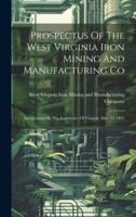 Prospectus Of The West Virginia Iron Mining And Manufacturing Co