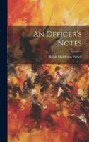 An Officer's Notes