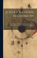 A School Course In Geometry