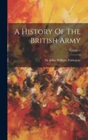 A History Of The British Army; Volume 6