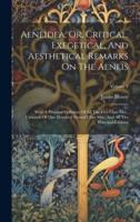 Aeneidea, Or, Critical, Exegetical, And Aesthetical Remarks On The Aeneis