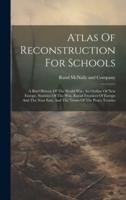 Atlas Of Reconstruction For Schools
