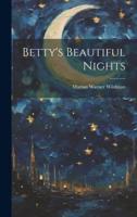 Betty's Beautiful Nights