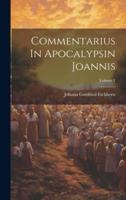 Commentarius In Apocalypsin Joannis; Volume 1
