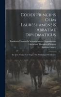 Codex Principis Olim Laureshamensis Abbatiae Diplomaticus