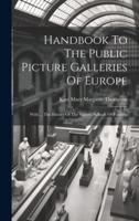 Handbook To The Public Picture Galleries Of Europe