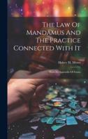 The Law Of Mandamus And The Practice Connected With It