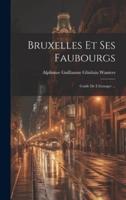 Bruxelles Et Ses Faubourgs