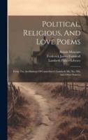 Political, Religious, And Love Poems
