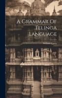 A Grammar Of Telinga Language