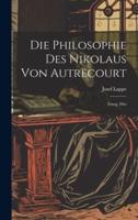 Die Philosophie Des Nikolaus Von Autrecourt