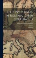 Legiony Polskie, 16 Sierpnia 1914-16 Sierpnia 1915; Dokumenty