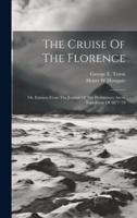 The Cruise Of The Florence; Or, Extracts From The Journal Of The Preliminary Arctic Expedition Of 1877-'78