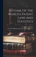 Epitome Of The World's Patent Laws And Statistics
