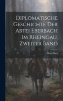 Diplomatische Geschichte Der Abtei Eberbach Im Rheingau, Zweiter Band