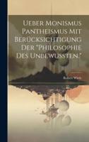 Ueber Monismus Pantheismus Mit Berücksichtigung Der "Philosophie Des Unbewussten."
