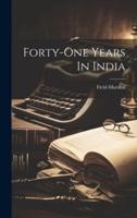 Forty-One Years In India