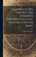 Handbuch Der Theorie Der Linearen Differentialgleichungen, Zweiter Band