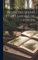 Flore Des Serres Et Des Jardins De L'europe