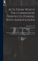 Acts From Which The Commission Derives Its Powers, With Annotations