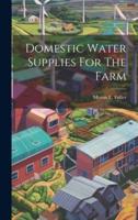 Domestic Water Supplies For The Farm