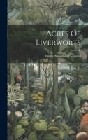 Acres Of Liverworts