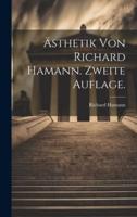 Ästhetik Von Richard Hamann. Zweite Auflage.