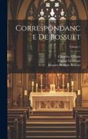 Correspondance De Bossuet; Volume 1