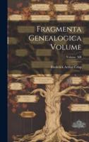 Fragmenta Genealogica Volume; Volume XII