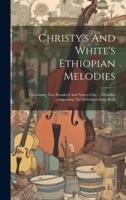 Christy's And White's Ethiopian Melodies