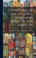 A Directory Of The Principal Apartment Houses Of New York City