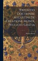 Expositio Doctrinae Augustini De Creatione Mundi, Peccato, Gratia