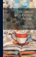 The Greek Anthology Volume; Volume 1