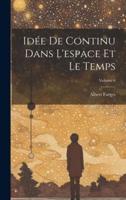 Idée De Continu Dans L'espace Et Le Temps; Volume 6