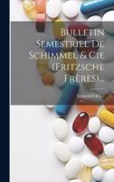 Bulletin Semestriel De Schimmel & Cie (Fritzsche Frères)...