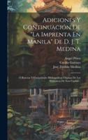 Adiciones Y Continuación De "La Imprenta En Manila" De D. J. T. Medina