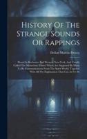 History Of The Strange Sounds Or Rappings