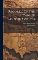 Records Of The Town Of Southhampton