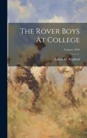 The Rover Boys At College; Volume 1910