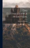 Das Elbthalgebirge in Sachsen.